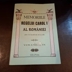 Memorile Regelui Carol I al României (volumul IX) - (de la un martor ocular)