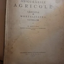 Asigurările agricole - Grindina - Mortalitatea Vitelor - N. Ghiulea