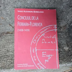 Conciliul de la Ferrara-Florența (1438-1439) - Vasile Alexandru Barbolovici