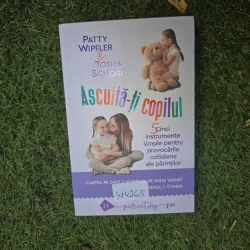 Ascultă-ți copilul - Patty Wipfler & Tosha Schore