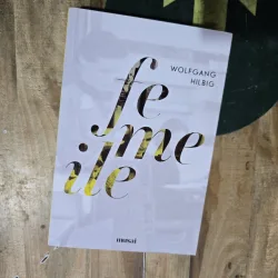 Femeile - Wolfgang Hilbig
