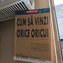 Cum să vinzi orice oricui - Joe Girard cu ajutorul lui Stanley H. Brown