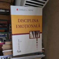 Disciplina emoțională - Charles C. Manz