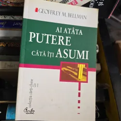 Ai atâta putere câtă îți asumi - Geoffrey M. Bellman