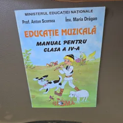 Educație muzicală, manual pentru clasa a IV-a - Prof. Anton Scornea, Înv. Maria Drăgan
