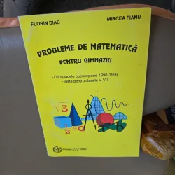 Probleme de matematică pentru gimnaziu - Florin Diac, Mircea Fianu