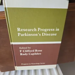 Research Progress in Parkinsons Disease - F Clifford Rose, Rudy Capildeo