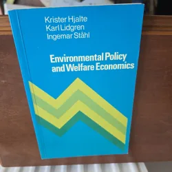 Environmental Policy and Welfare Economics - Krister Hjalte, Karl Lidgren, Ingemar Ståhl