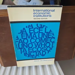International Economic Institutions - M.A.G. van Meerhaeghe
