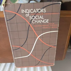 Indicators of Social Change - Eleanor Bernert Sheldon, Wilbert E. Moore