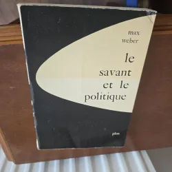 Le savant et le politique - Max Weber
