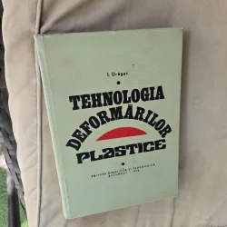 Tehnologia Deformărilor Plastice - I. Drăgan