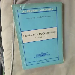 CINEMATICA MECANISMELOR - Conf. dr. ing. OCTAVIAN RĂDULESCU