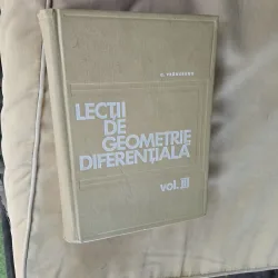 Lectii de Geometrie Diferentiala vol. III - G. Vranceanu