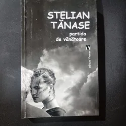 Partida de vânătoare - Stelian Tănase