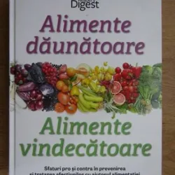 Alimente daunatoare, alimente vindecatoare