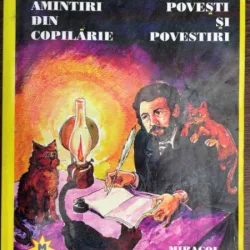 Amintiri din copilarie. Povesti si povestiri - Ion Creanga