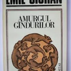 AMURGUL GANDURILOR - CIORAN