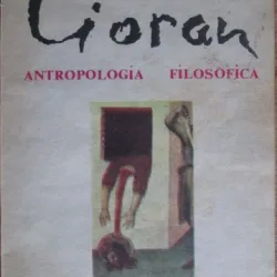 Antropologia filosofica - Emil Cioran