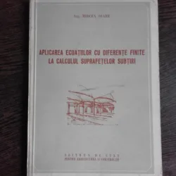 APLICAREA ECUATIILOR CU DIFERENTE FINITE LA CALCULUL SUPRAFETELOR SUBTIRI - MIRCEA SOARE
