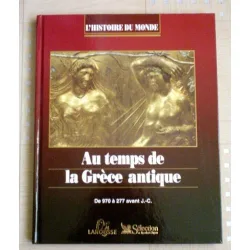 AU TEMPS DE LA GRECE ANTIQUE DE 970 A 277 AVANT J.-C.  (CARTE IN LIMBA FRANCEZA)