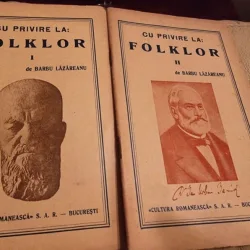 Barbu Lazareanu - Cu privire la Folklor Vol. I si II