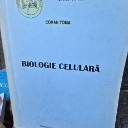 Biologie Celulara - Coman Toma