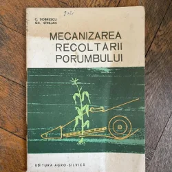 C. Dobrescu Mecanizarea recoltarii porumbului
