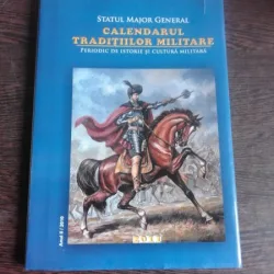 CALENDARUL TRADITIILOR MILITARE, PERIODIC DE ISTORIE SI CULTURA MILITARA, 2010
