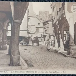Carte Postala, Franta-Dinan, Le dessous des Maisons de la Rue des Cordeliers, perioada interbelica