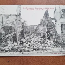 Carte postala, la Guerre en Lorraine en 1914-15-16, Magnieres bombarde, 1919