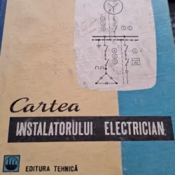 CARTEA INSTALATORULUI ELECTRICIAN - GH. CHIRITA
