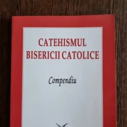 Catehismul bisericii catolice. Compendiu