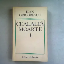 CEALALTA MOARTE - IOAN GRIGORESCU