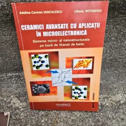 Ceramici avansate cu aplicatii in microelectronica - Adelina Carmen Ianculescu