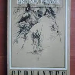 CERVANTES - BRUNO FRANK