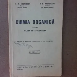Chimia organica pentru clasa a VI-a secundara - N.T. Negulescu  editia I