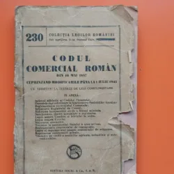 Codul comercial roman din 10 mai 1887 cuprinzand modificarile pana la 1 iulie 1943