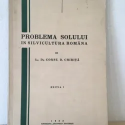 Const. D. Chirita - Problema Solului in Silvicultura Romana