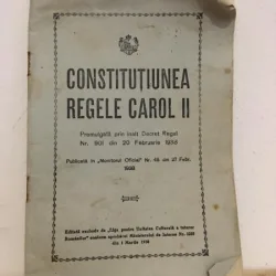 Constitutiunea Regele Carol II Promulgata prin Inalt Decret Regal Nr. 901 din 20 Februarie 1938