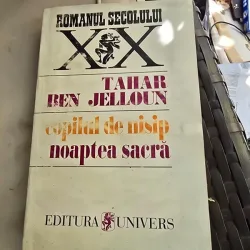 Copilul de nisip. Noaptea sacra - Tahar Ben Jelloun
