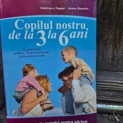 Copilul nostru de la 3 la 6 ani - Gianfranco Trapani