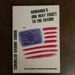 Corneliu Vadim Tudor Romania s One Way Ticket to the Future