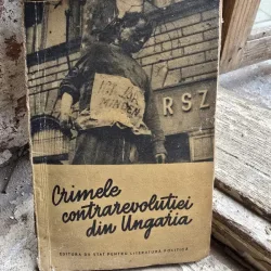 Crimele contrarevolutiei din Ungaria, relatarile unor martori oculari