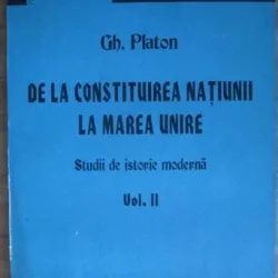 De la constituirea natiunii la Marea Unire. Studii de istorie moderna Vol. 2 - Gheorghe Platon