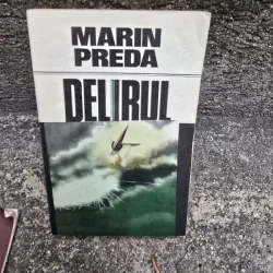 Delirul - Marin Preda