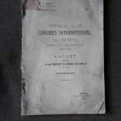 DESPRE AL IV-LEA CONGRES INTERNATIONAL DE LAPTARIE TINUT LA BUDAPESTA 1909, RAPORT ADRESAT DLUI PRIMAR SI PREFECT DE VASLUI