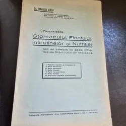 Despre bolile stomacului, ficatului, intestinelor si nutritiei care se trateaza cu apele minerale ale Slanicului din Moldova - Emanuil Anca
