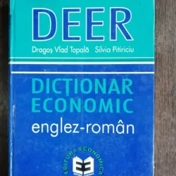 DICTIONAR ECONOMIC -ENGLEZ-ROMAN / DRAGOS VLAD TOPALA/ SILVIA PITRICIU