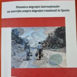 Dinamica migratiei internationale: un exercitiu asupra migratiei romanesti in Spania - Monica Serban